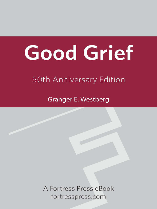 Title details for Good Grief by Granger E. Westberg - Available